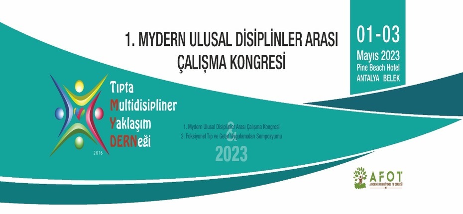 1. MYDERN Ulusal Disiplinler Arası Çalışma Kongresi & 2. Fonksiyonel Tıp ve GETAT Uygulamaları Sempozyumu